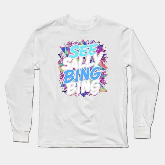 SEE SALLY BINGE BING Long Sleeve T-Shirt by Lolane